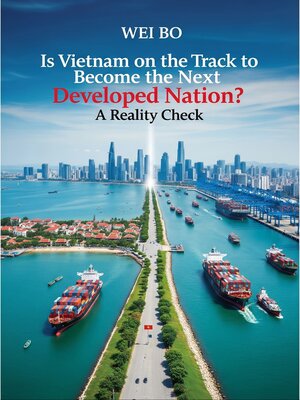 cover image of Is Vietnam on the Track to Become the Next Developed Nation？